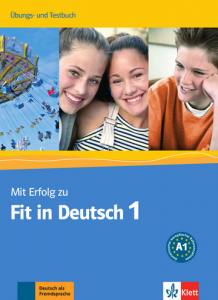 Mit Erfolg zu Fit in Deutsch 1Übungs- und Testbuch